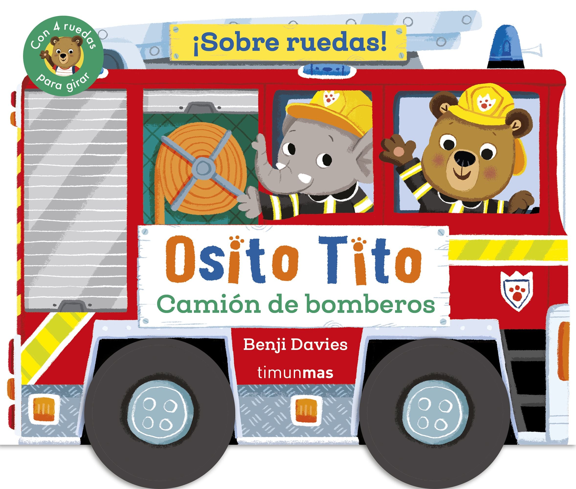 Osito Tito. ¡Sobre ruedas! Camión de bomberos. Benji Davies (Timun Mas Infantil) 9788408304289 Imagen principal del producto