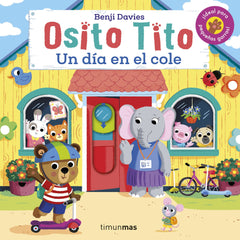 Osito Tito. Un día en el cole. Benji Davies (Timun Mas Infantil) 9788408267324