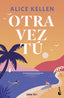 Otra vez tú: Serie Tú, 1. Alice Kellen (Booket) 9788408308089