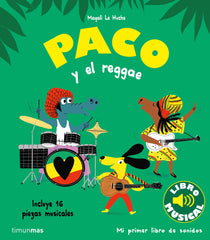 Paco y el reggae. Libro musical. Magali Le Huche (Timun Mas Infantil) 9788408264354