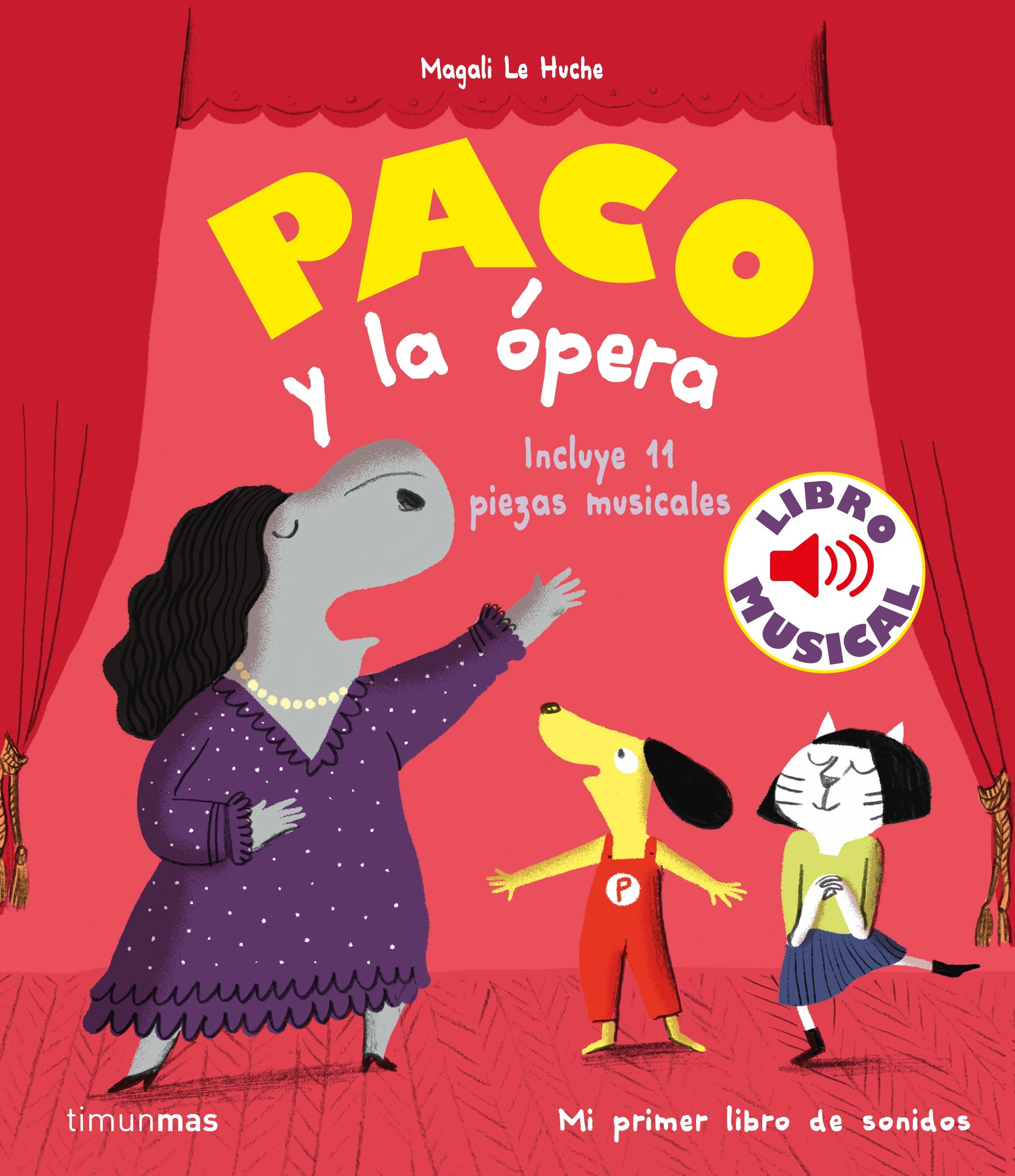 Paco y la ópera. Libro musical. Magali Le Huche (Timun Mas Infantil) 9788408244028
