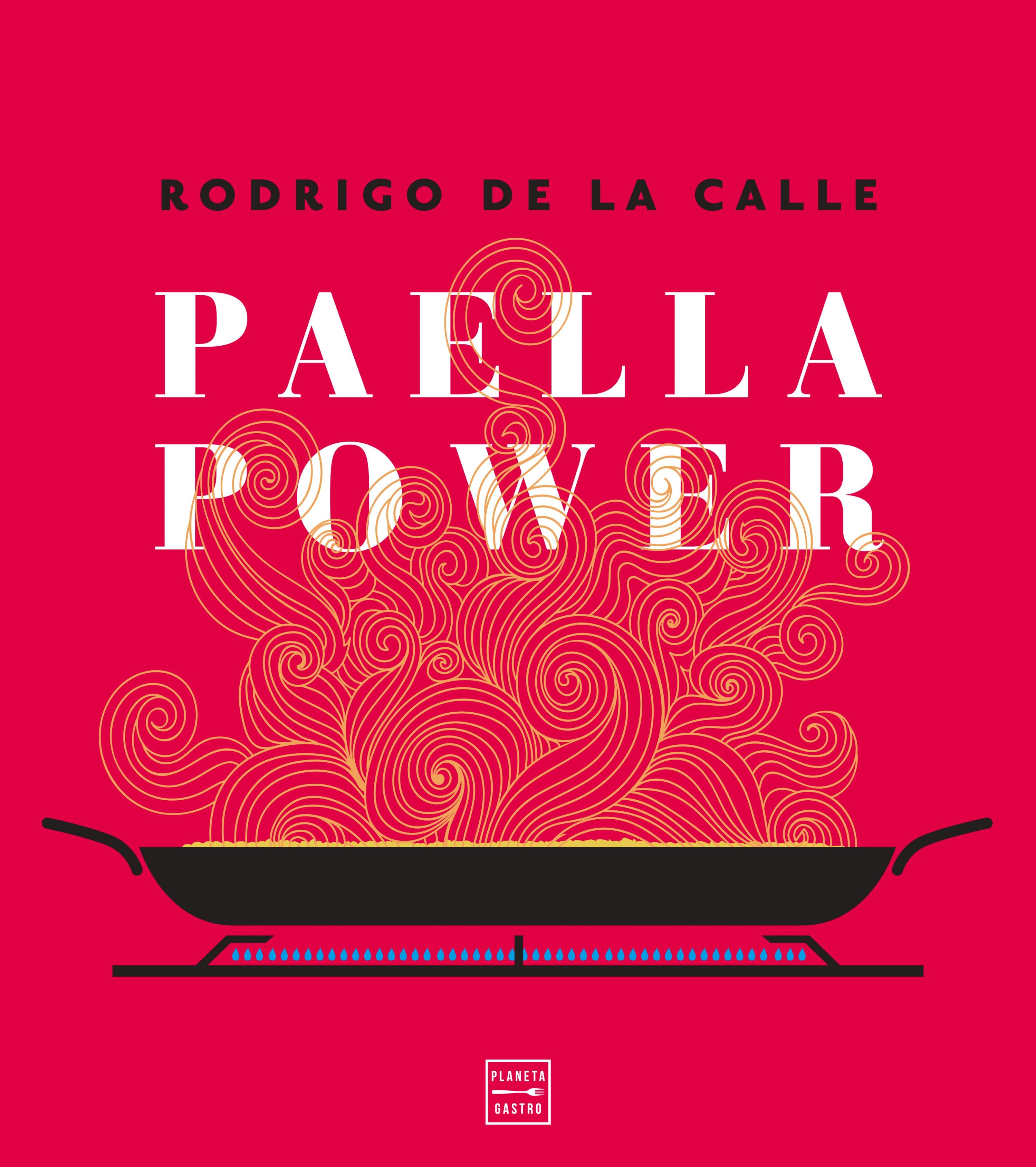 Paella power. Rodrigo de la Calle (Planeta Gastro) 9788408217961 Imagen principal del producto