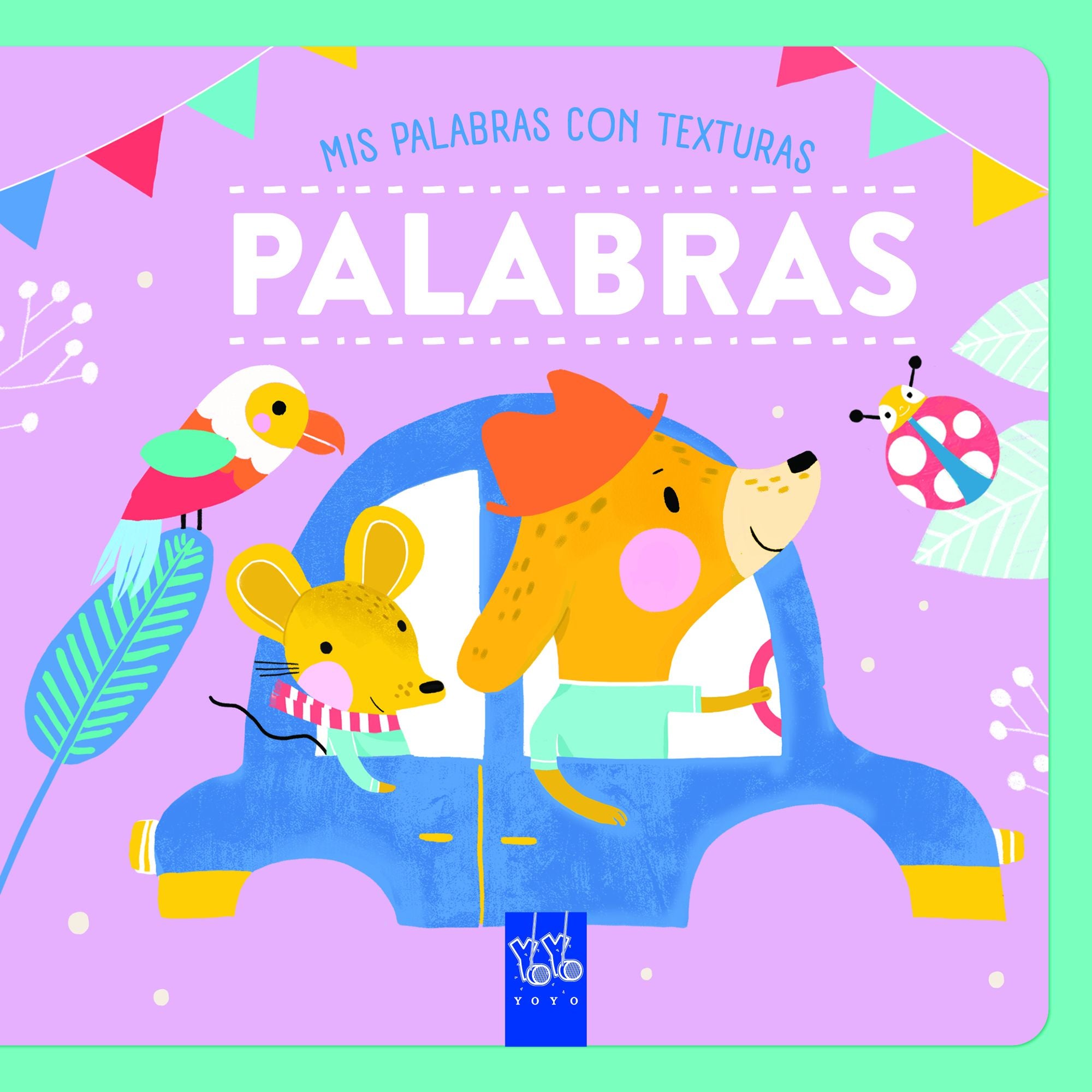 Palabras. Texturas. YOYO (Yoyo) 9788408265573 Imagen principal del producto