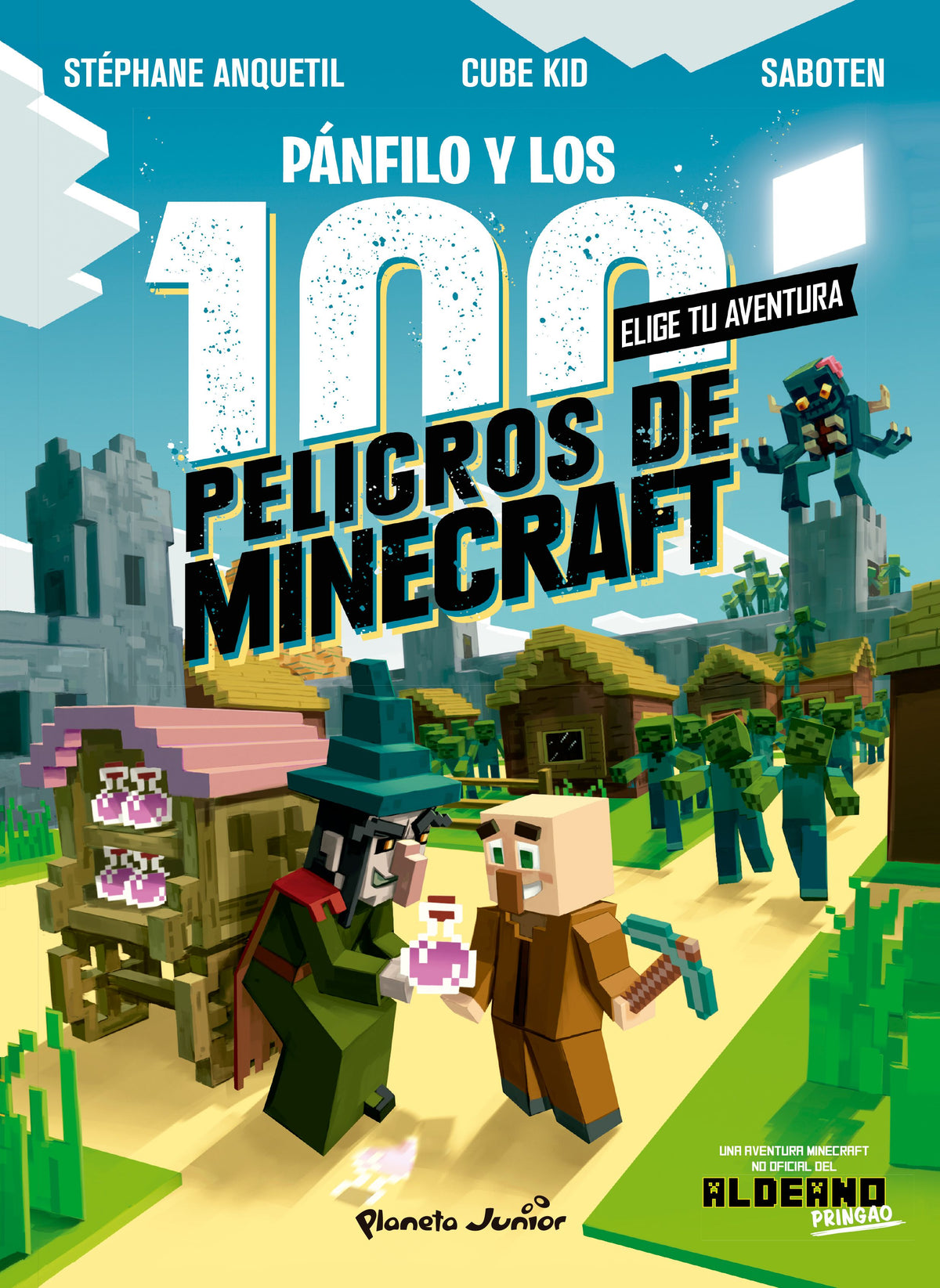 Minecraft. Diario de un aldeano. Pánfilo y los 100 peligros de Minecraft: Elige tu aventura. Cube Kid (Planeta Junior) 9788408243304