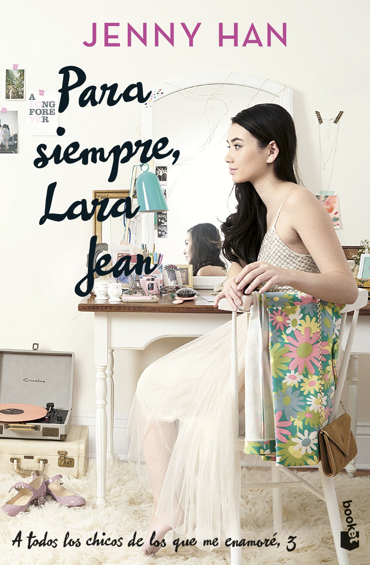Para siempre, Lara Jean: Trilogía A todos los chicos de los que me enamoré, 3. Jenny Han (Booket) 9788408273912