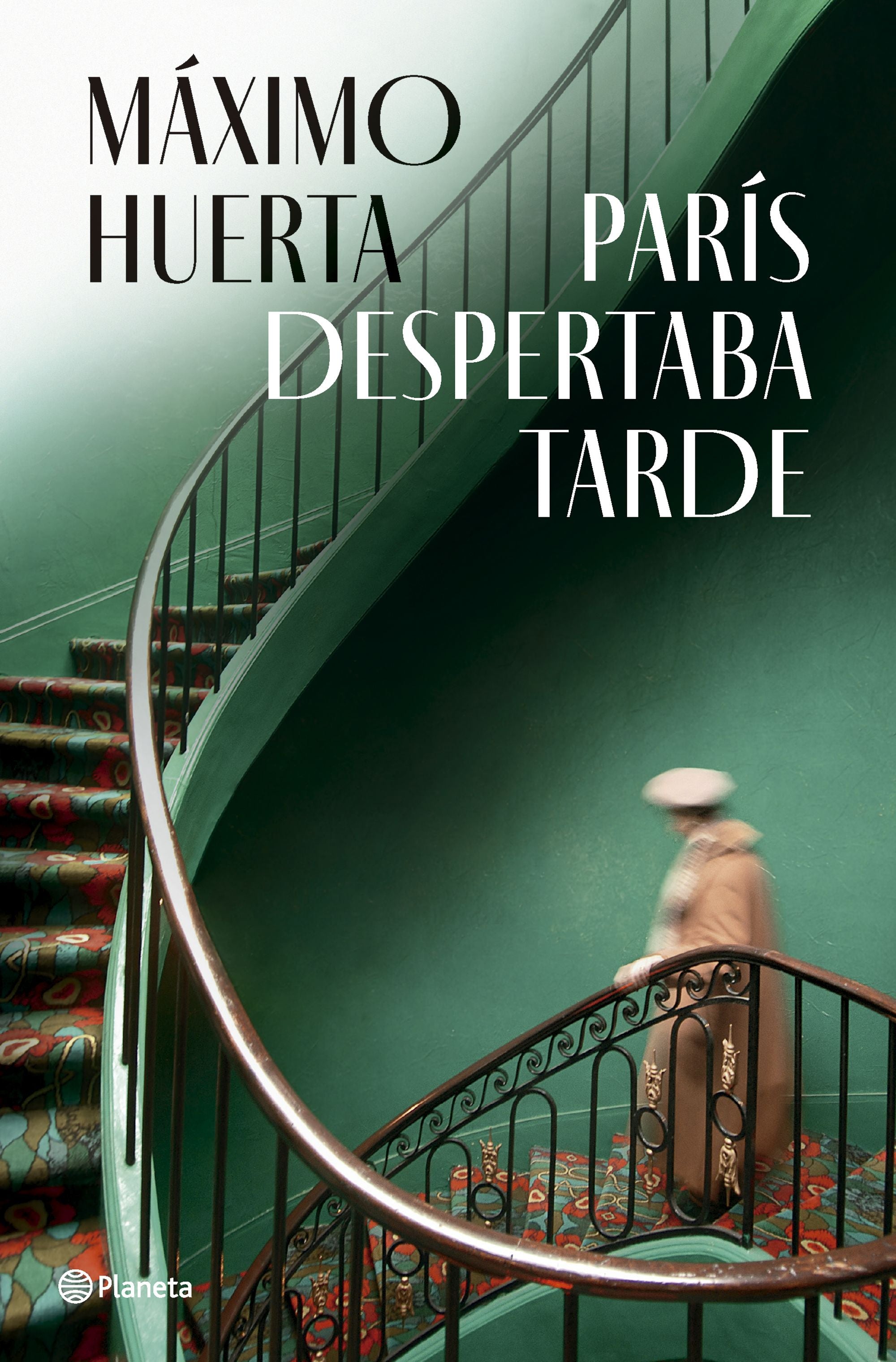 París despertaba tarde. Máximo Huerta (Editorial Planeta) 9788408282396