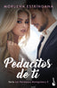 Pedacitos de ti: Serie Los Hermanos Montgomery 2. Moruena Estríngana (Booket) 9788408256250
