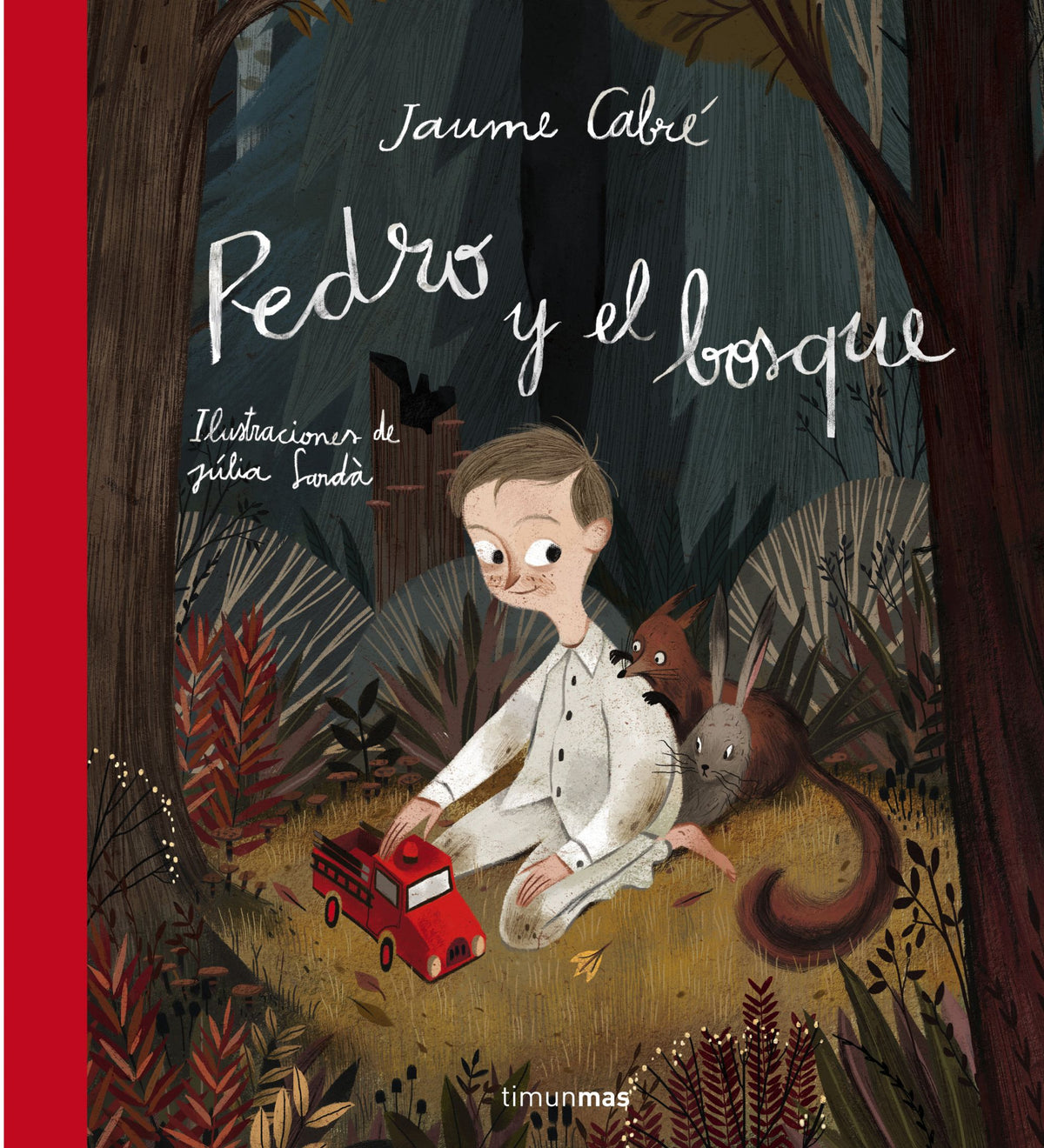 Pedro y el bosque: Ilustraciones de Júlia Sardà