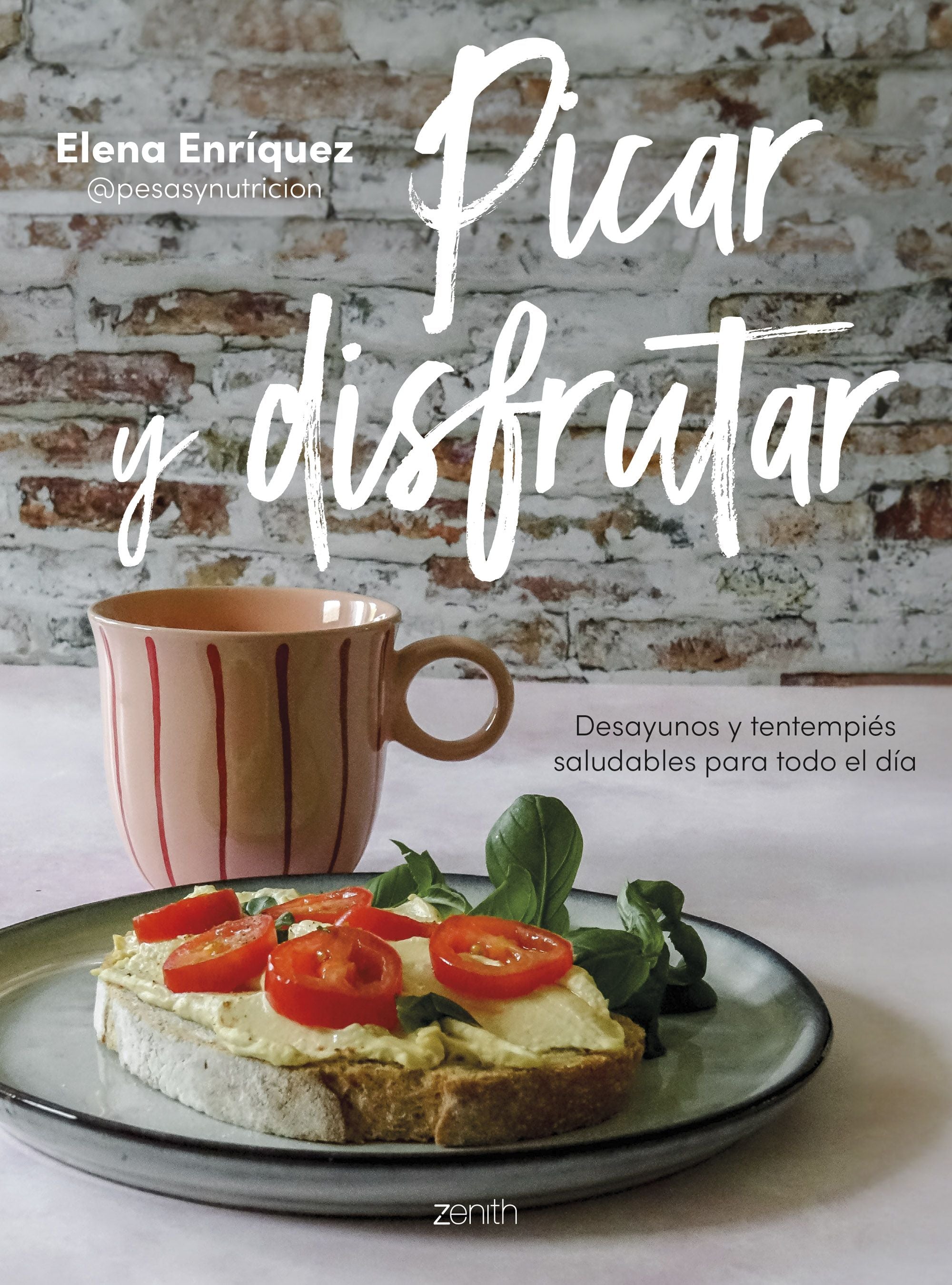 Picar y disfrutar: Desayunos y tentempiés saludables para todo el día. Elena Enríquez (Zenith) 9788408284499 Imagen principal del producto