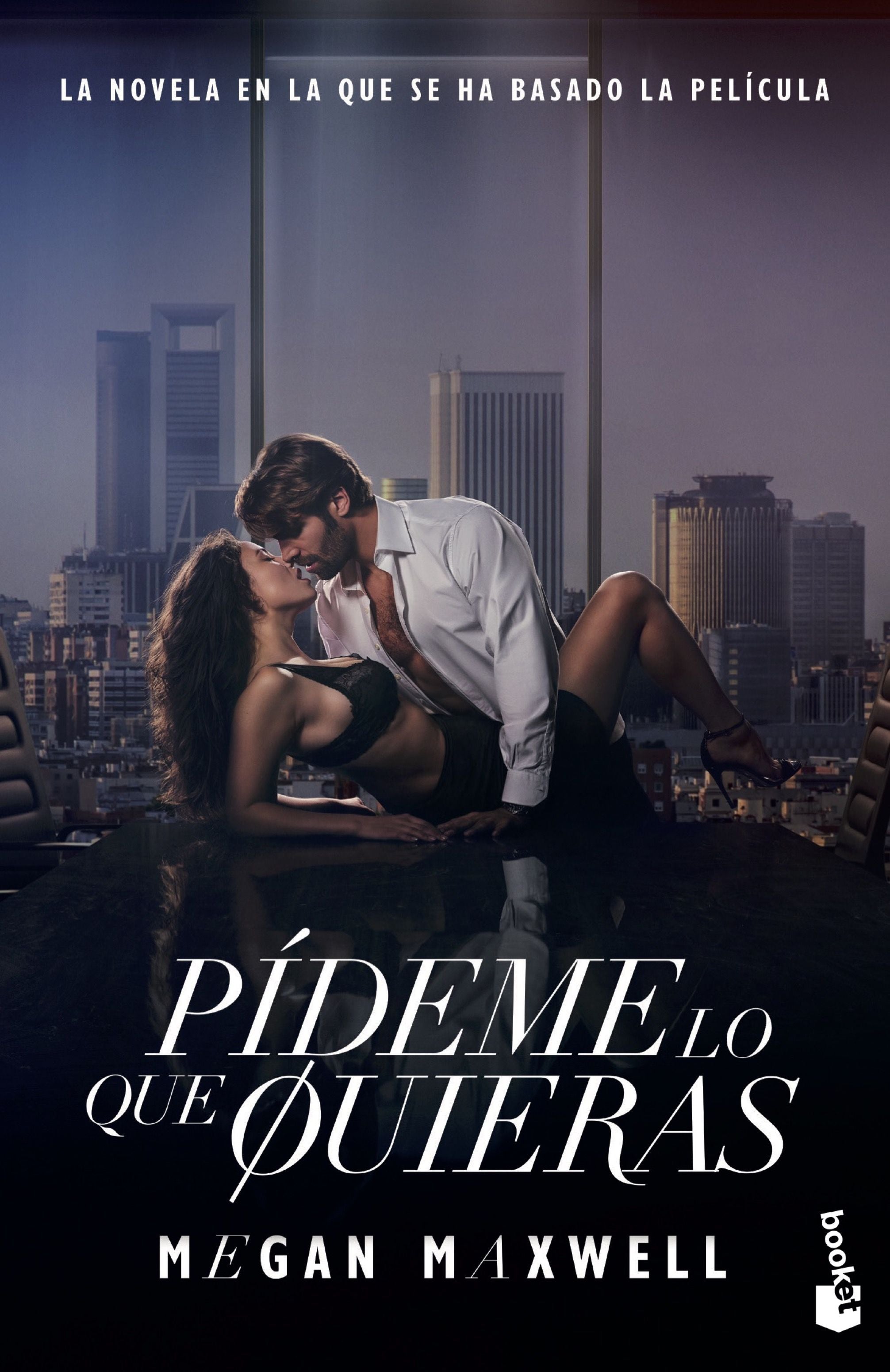 Pídeme lo que quieras (Ed. Película): La novela en la que se ha basado la película. Megan Maxwell (Booket) 9788408294665 Imagen principal del producto