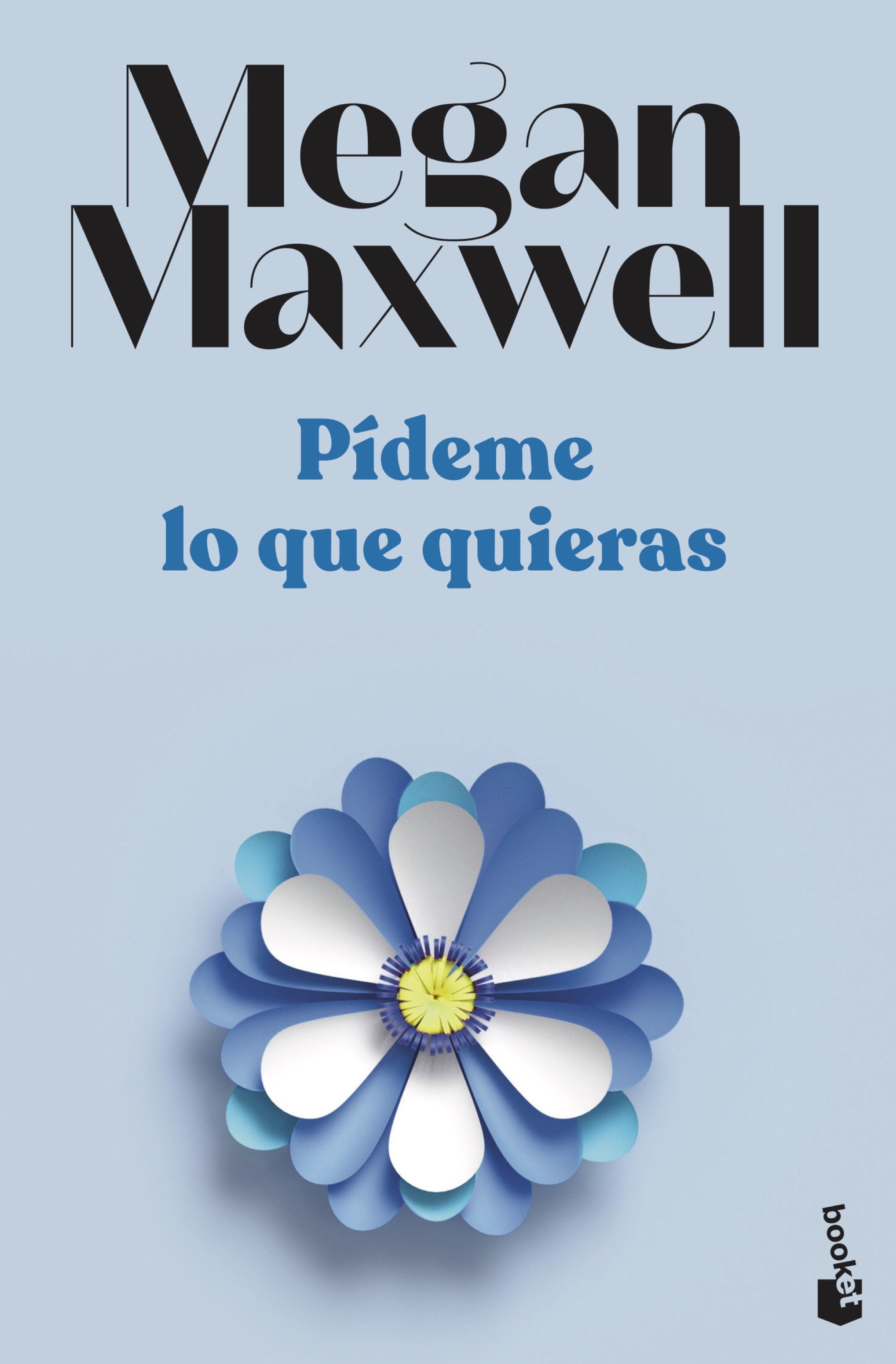 Pídeme lo que quieras: Serie Pídeme lo que quieras 1. Megan Maxwell (Booket) 9788408239222 Imagen principal del producto