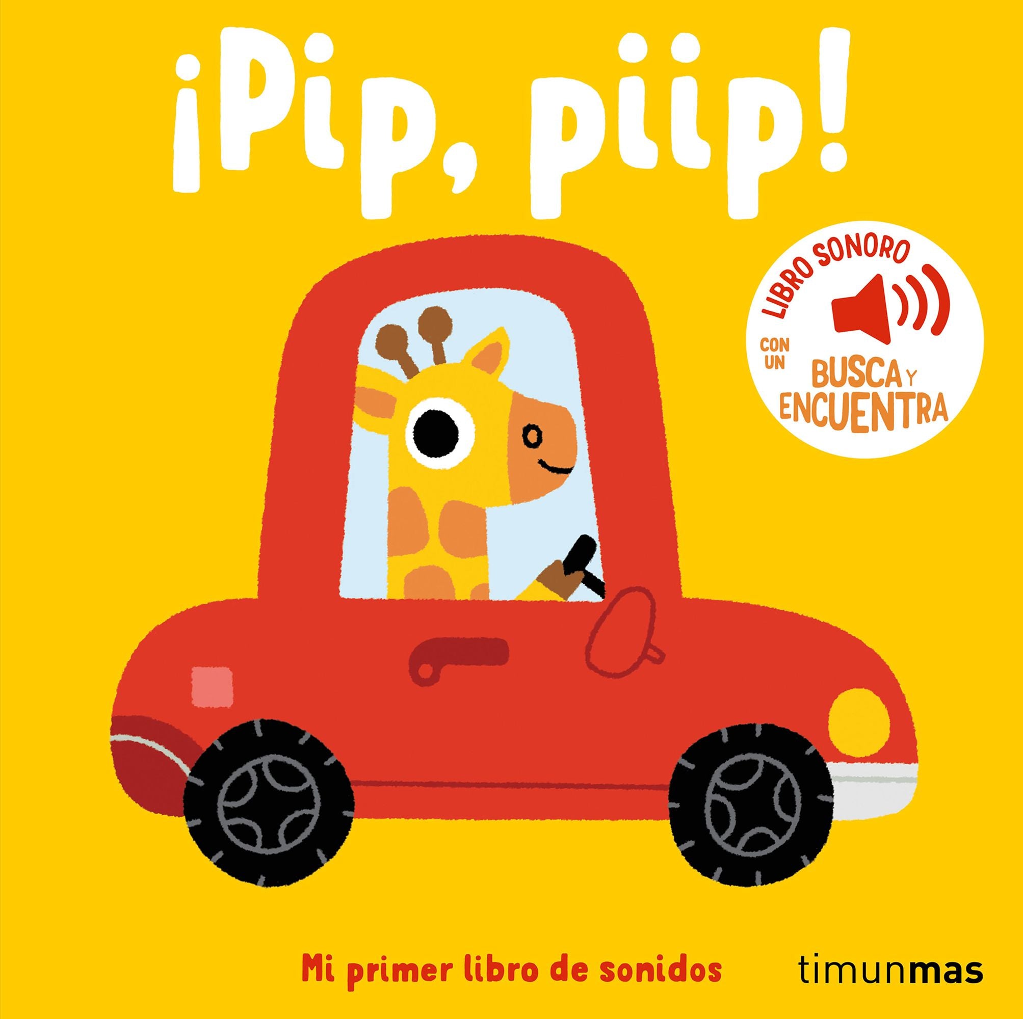 ¡Pip, piip! Mi primer libro de sonidos. Marion Billet (Timun Mas Infantil) 9788408293934 Imagen principal del producto