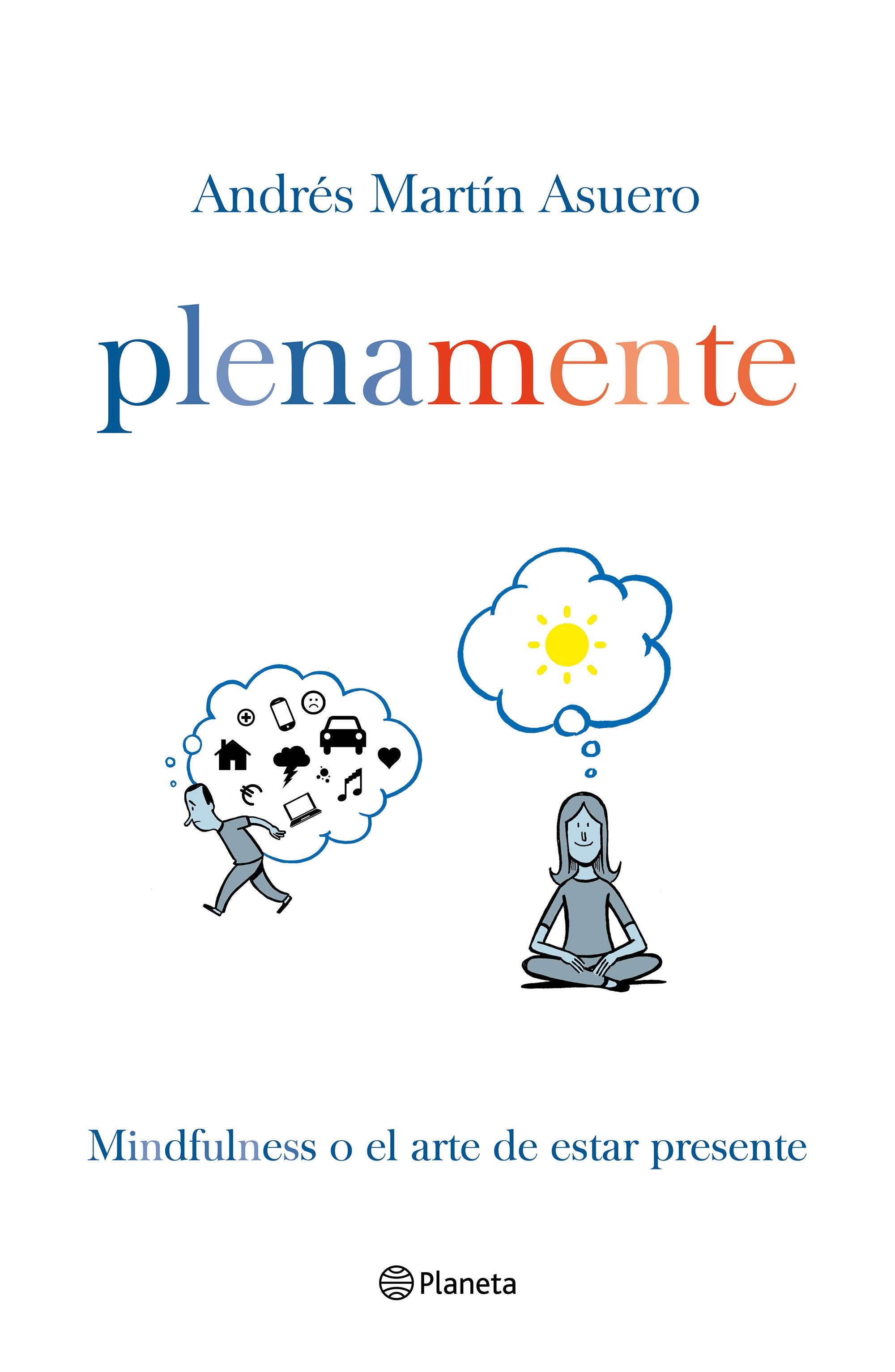 Plena mente: Mindfulness o el arte de estar presente