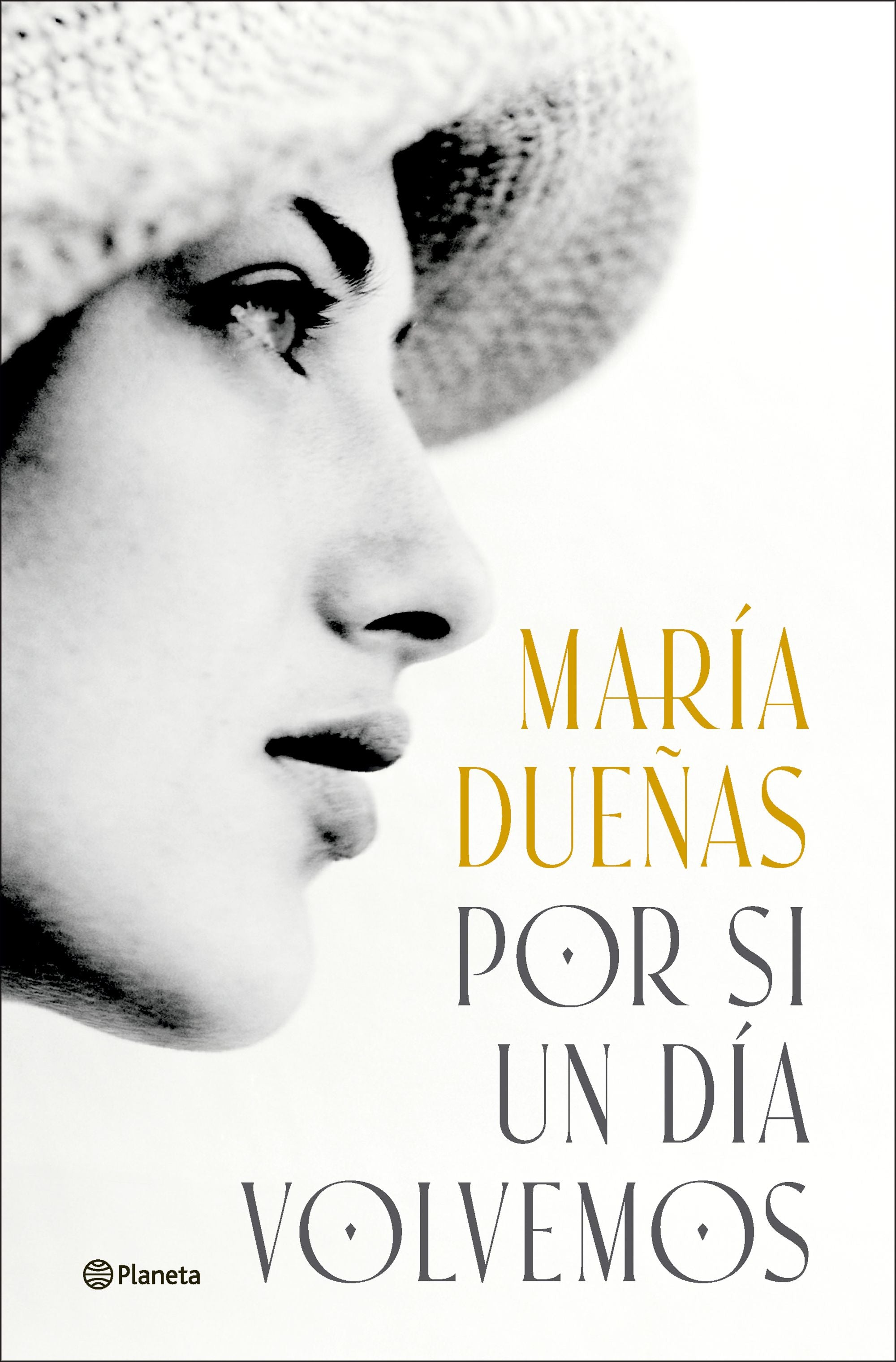 Por si un día volvemos. María Dueñas (Editorial Planeta) 9788408299592