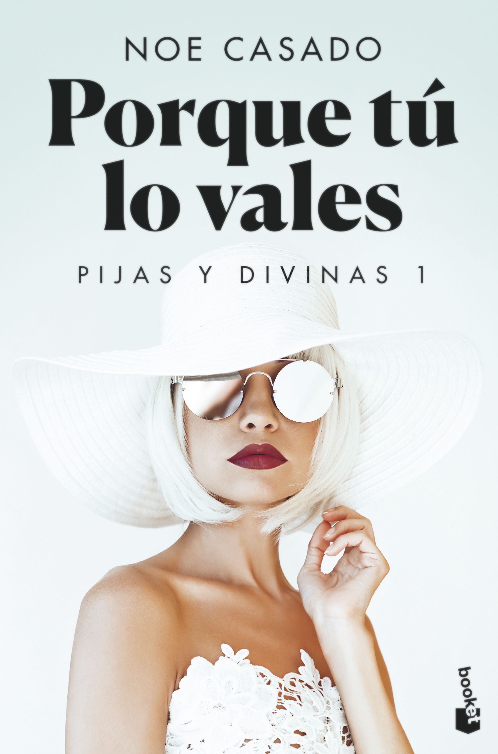Porque tú lo vales: Pijas y divinas 1. Noe Casado (Booket) 9788408258780 Imagen principal del producto