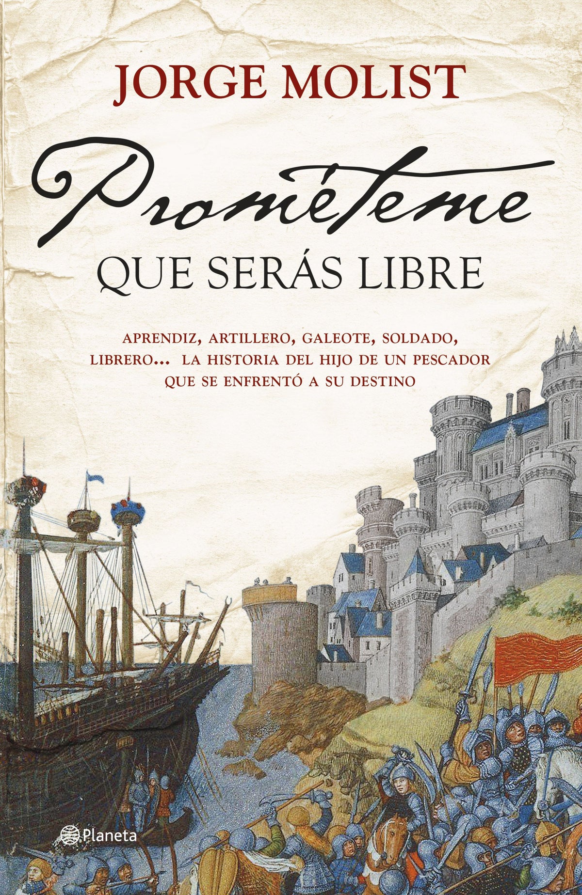 Prométeme que serás libre. Jorge Molist (Editorial Planeta) 9788408276012