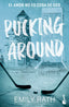 Pucking Around. El amor no es cosa de dos (Serie Pucking, 1). Emily Rath (Booket) 9788408299776