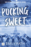 Pucking Sweet. Sin estrategia para el amor. Emily Rath (Crossbooks) 9788408299523