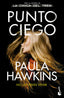 Punto ciego. Paula Hawkins (Booket) 9788408278696