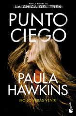Punto ciego. Paula Hawkins (Booket) 9788408278696