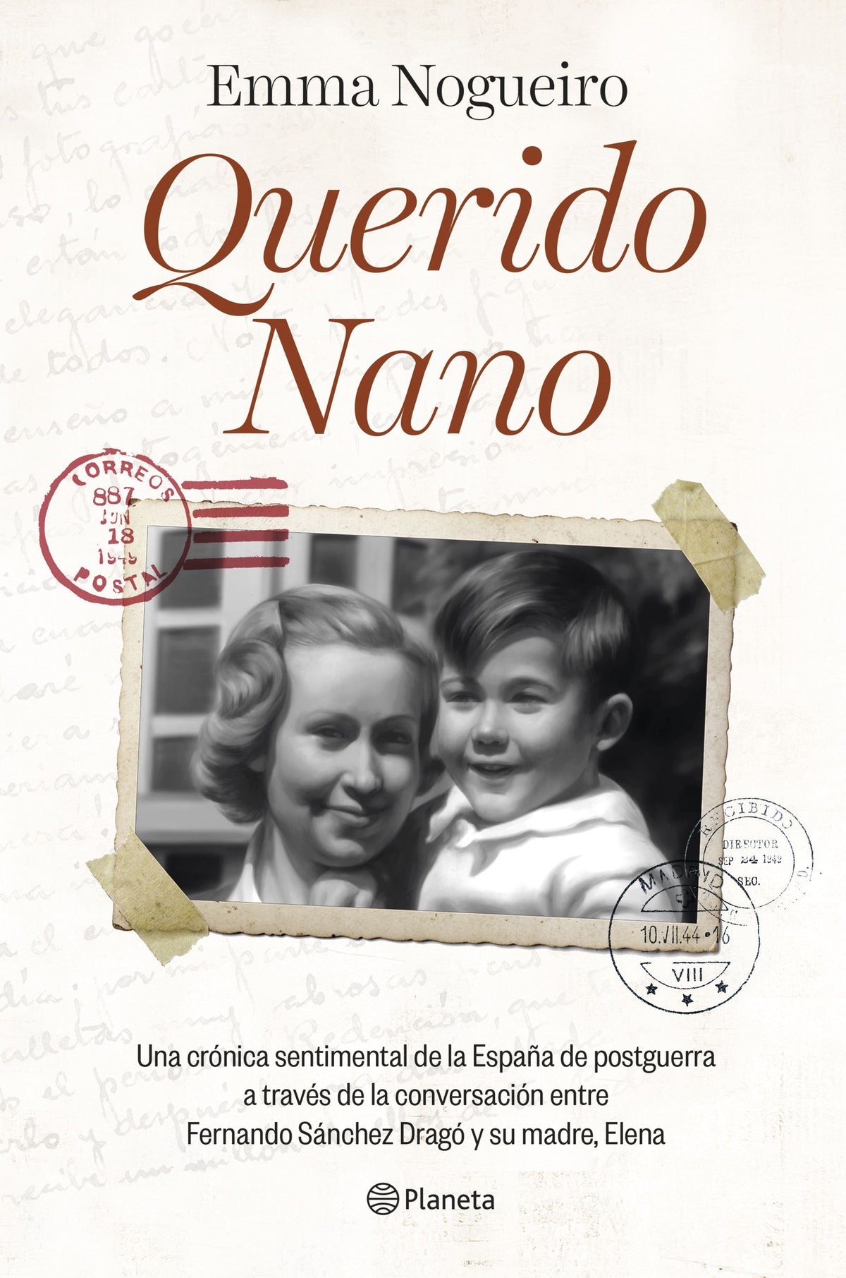 Querido Nano. Emma Nogueiro (Editorial Planeta) 9788408286264