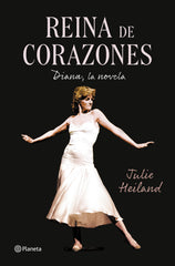Reina de corazones: Diana, la novela. Julie Heiland (Editorial Planeta) 9788408259589