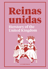 Reinas Unidas: Herstory of the United Kingdom. Superbritánico (Zenith) 9788408216100