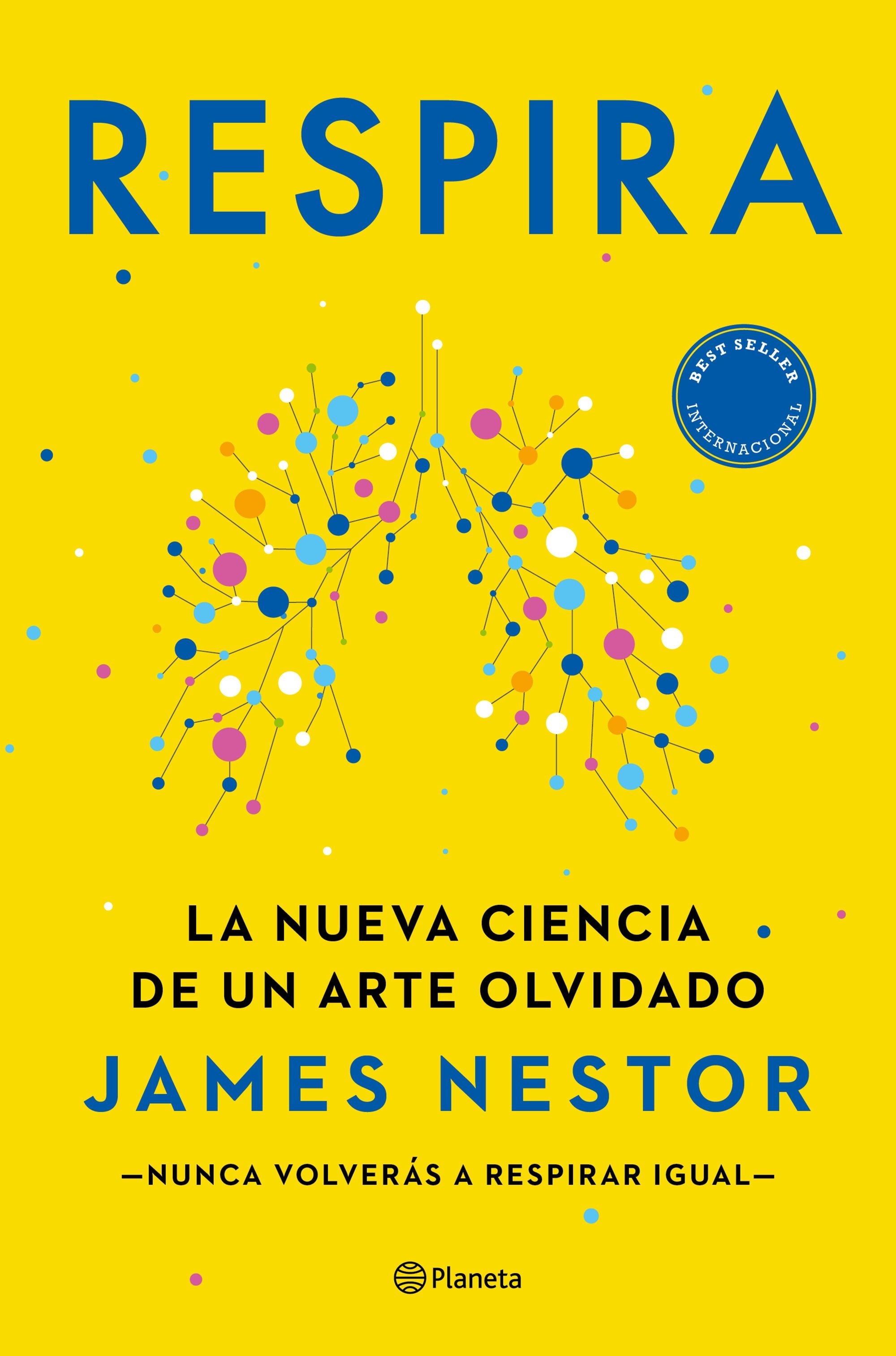 Respira: La nueva ciencia de un arte olvidado. James Nestor (Editorial Planeta) 9788408237228 Imagen principal del producto