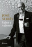 José María. Valor y valores. Carlos Álvaro (Editorial Planeta) 9788408306832