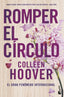 Romper el círculo (It Ends with Us). Colleen Hoover (Booket) 9788408288954