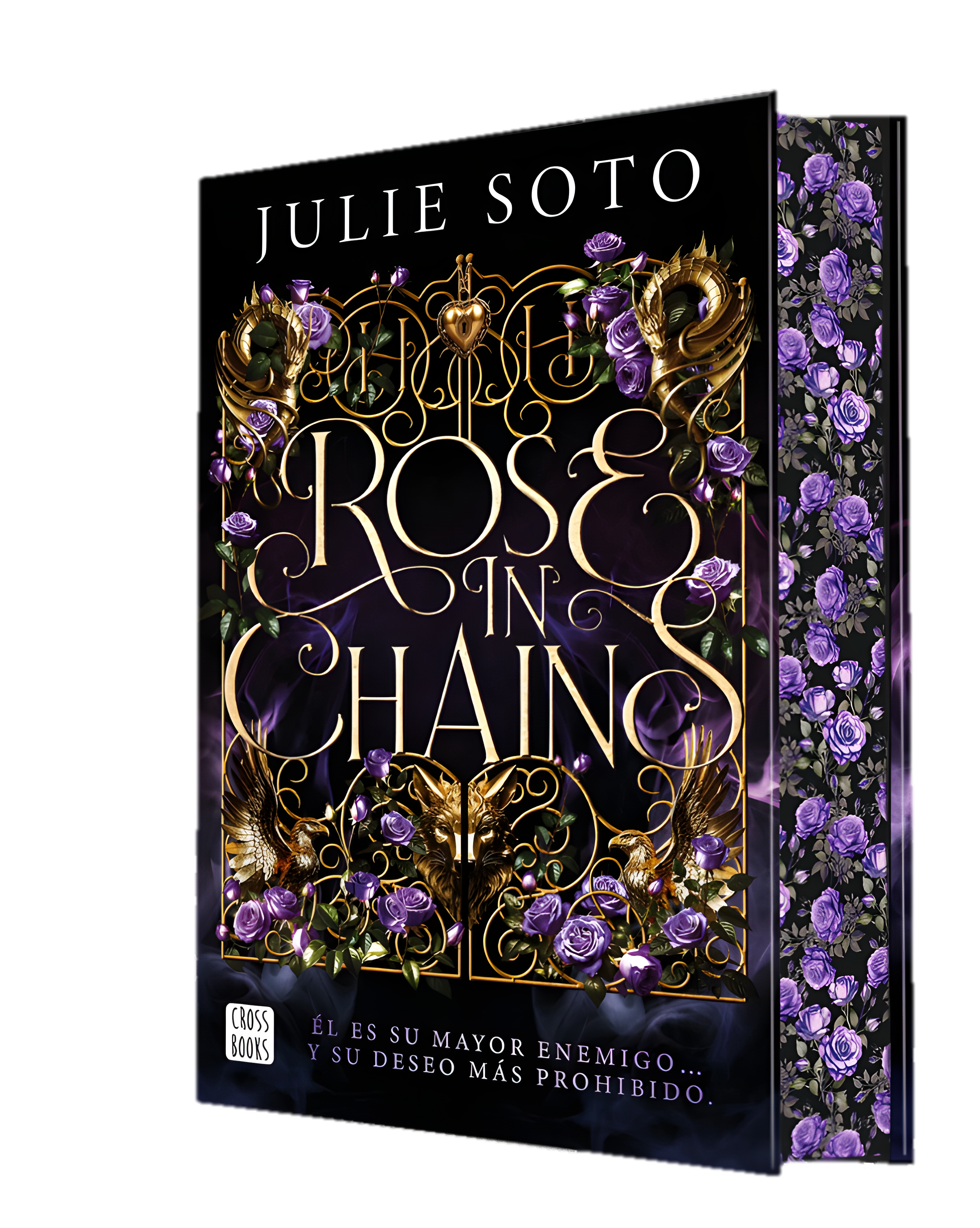 Rose in chains: Trilogía Evermore 1. Edición con cantos tintados. Julie Soto (Crossbooks) 9788408307464