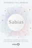 Sabias: Científicas españolas frente a los grandes retos del siglo XXI. Antonio Villarreal (GeoPlaneta) 9788408265498