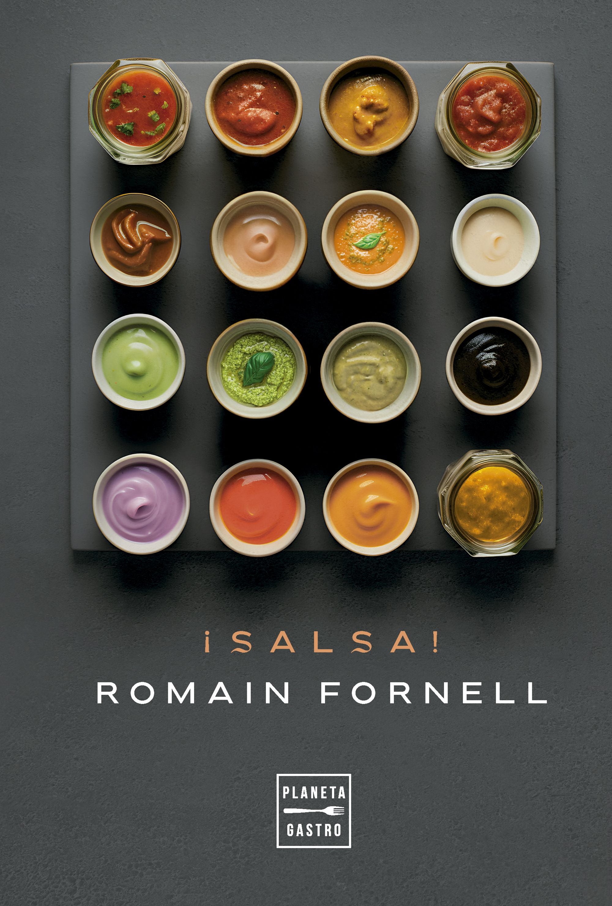 ¡Salsa!. Romain Fornell (Planeta Gastro) 9788408281603 Imagen principal del producto