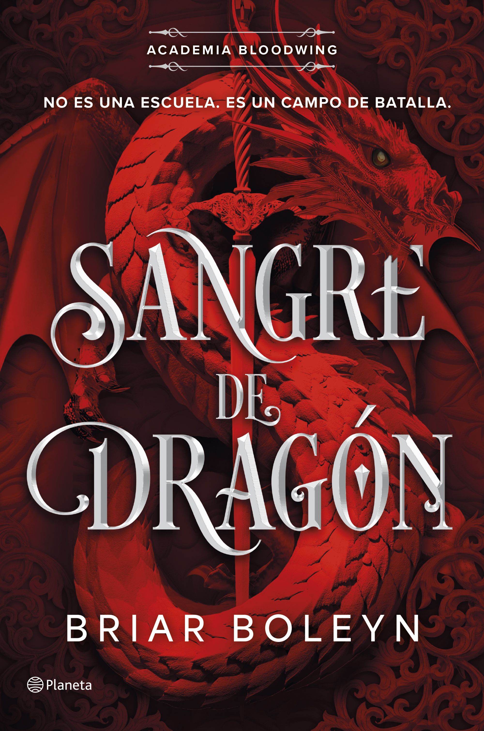Sangre de dragón (Academia Bloodwing 1). Briar Boleyn (Editorial Planeta) 9788408316466