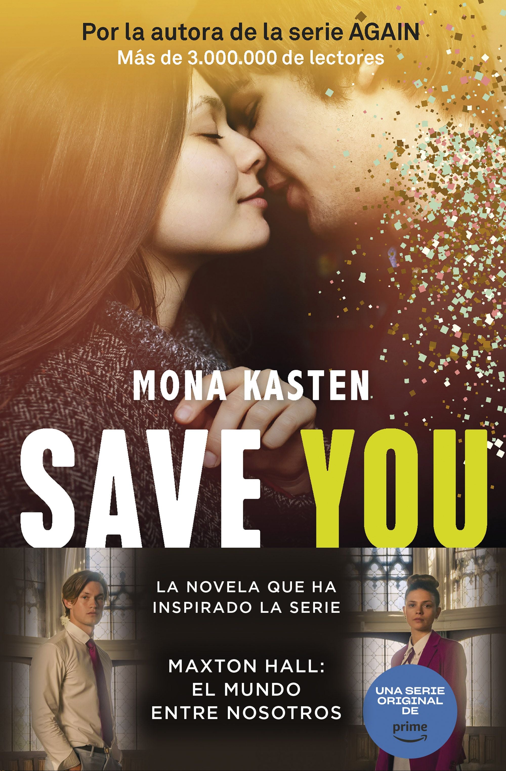 Save 2. Save you: La trilogía que ha inspirado la serie Maxton Hall. Mona Kasten (Booket) 9788408262428 Imagen principal del producto
