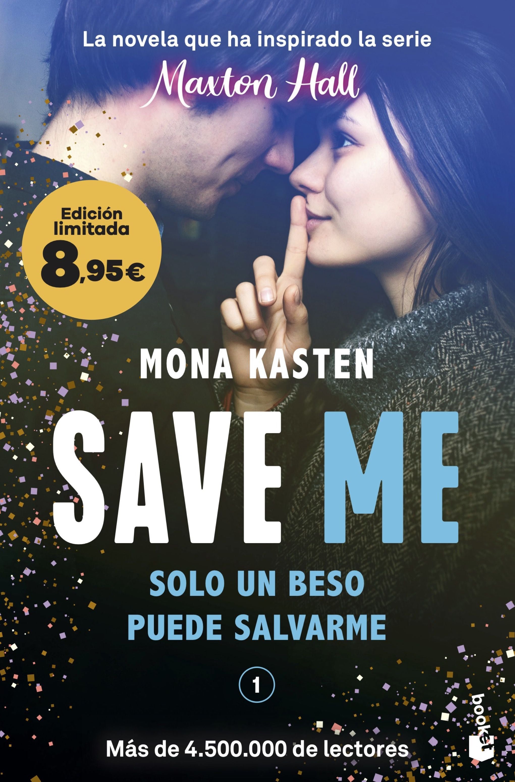 Save Me (Serie Save, 1): La novela que ha inspirado la serie Maxton Hall. Edición limitada a precio especial. Mona Kasten (Booket) 9788408298526 Imagen principal del producto