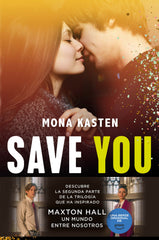 Save You (Serie Save 2): La novela que ha inspirado la serie Maxton Hall. Mona Kasten (Editorial Planeta) 9788408244806