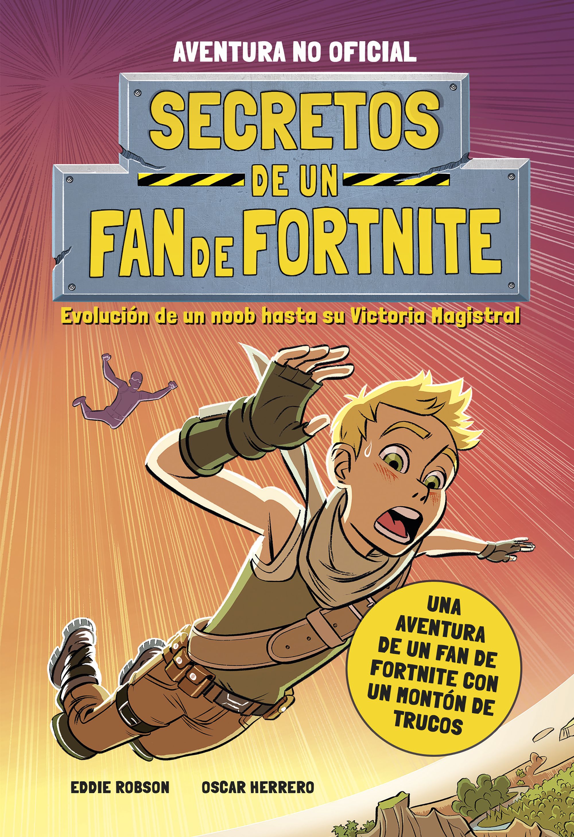 Secretos de un fan de Fortnite: Narrativa. Eddie Robson (Planeta Junior) 9788408252252