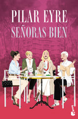 Señoras bien. Pilar Eyre (Booket) 9788408318699