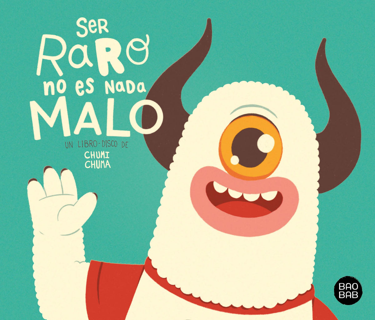 Ser raro no es nada malo: Libro + CD. Chumi Chuma (Destino Infantil & Juvenil) 9788408228363