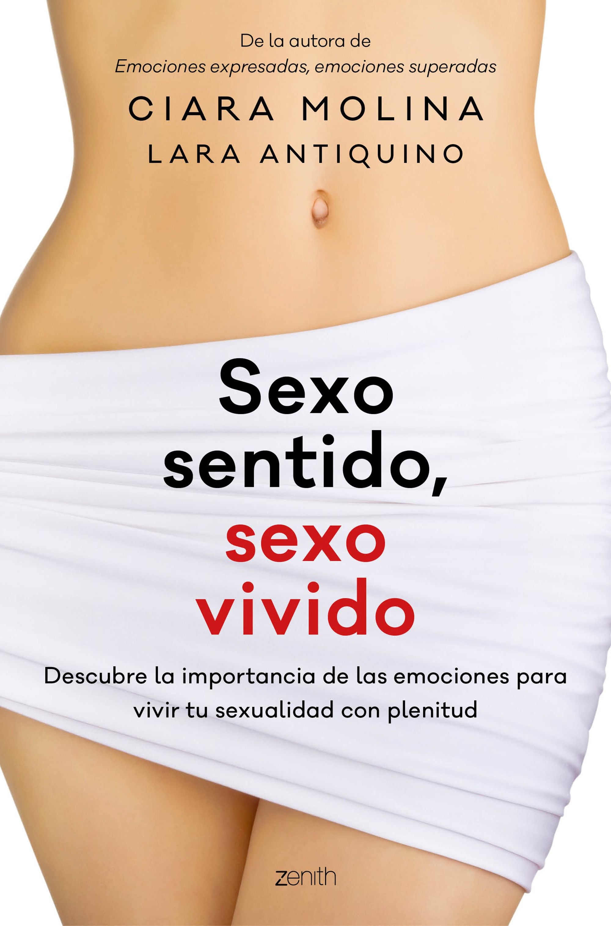 Sexo sentido, sexo vivido: Descubre la importancia de las emociones para vivir tu sexualidad con plenitud Imagen principal del producto