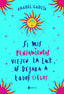 Si mis pensamientos viesen la luz, os dejaba a todos ciegos. Anabel García (Esencia) 9788408238195