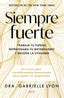 Siempre fuerte: Trabaja tu fuerza, reprograma tu metabolismo y mejora la vitalidad. Dra. Gabrielle Lyon (Zenith) 9788408291855