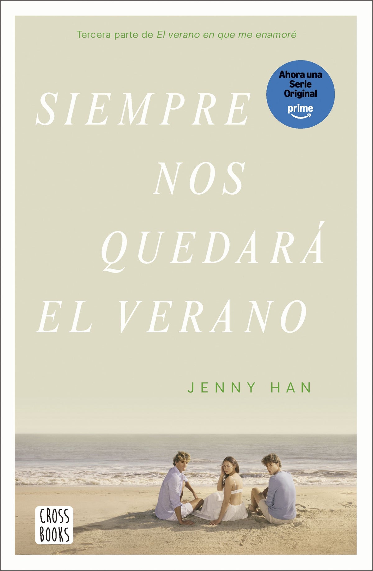 Siempre nos quedará el verano. Jenny Han (Crossbooks) 9788408304197
