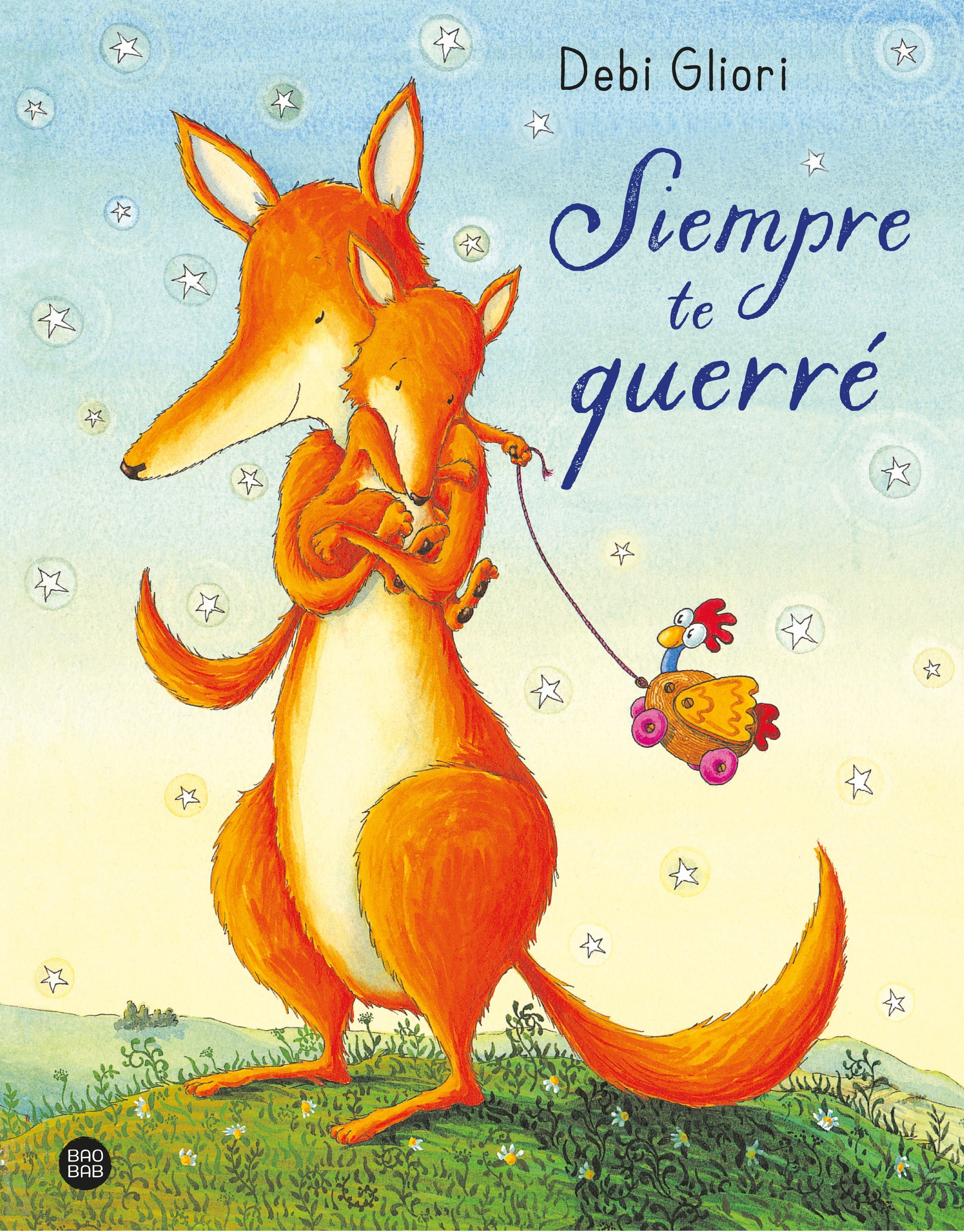 Siempre te querré. Debi Gliori (Destino Infantil & Juvenil) 9788408217152