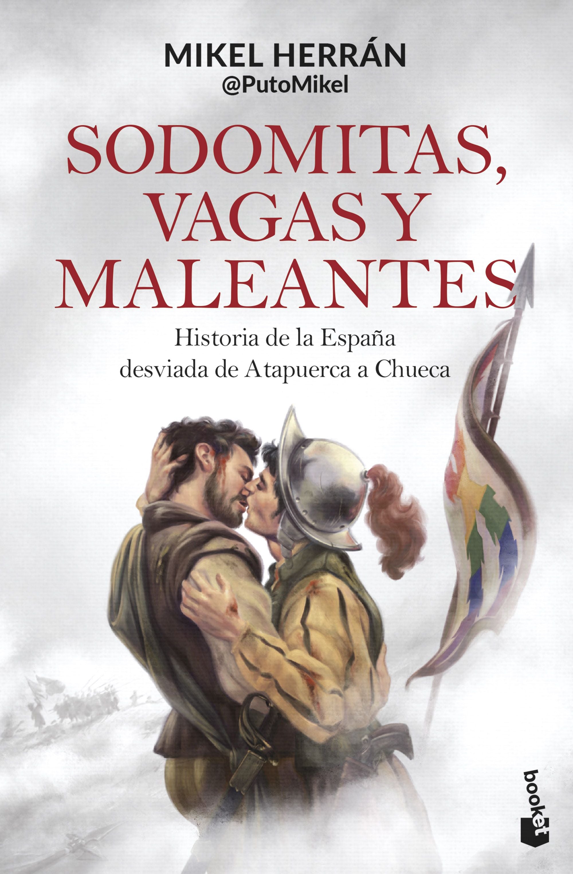 Sodomitas, vagas y maleantes: Historia de la España desviada de Atapuerca a Chueca. Mikel Herrán (Booket) 9788408304401 Imagen principal del producto