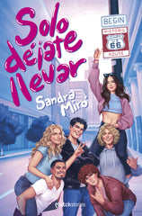 Solo déjate llevar. Sandra Miró (Esencia) 9788408299660