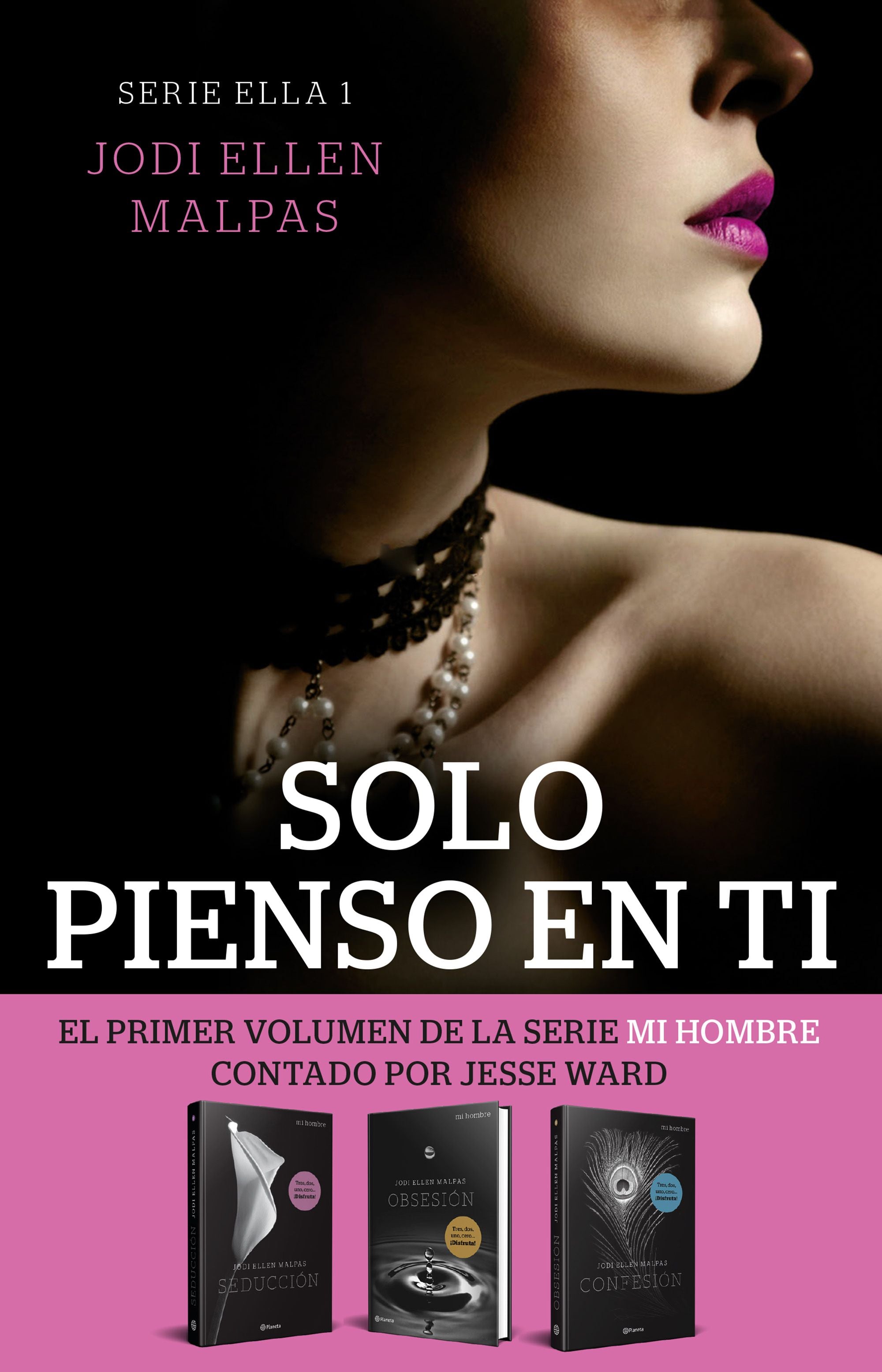 Solo pienso en ti (Serie Ella 1). Jodi Ellen Malpas (Editorial Planeta) 9788408268314
