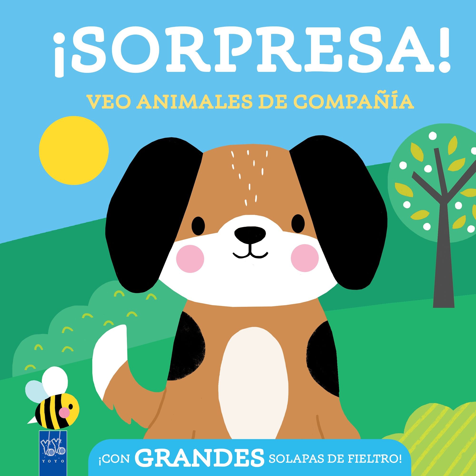 ¡Sorpresa! Veo animales de compañía: Con grandes solapas de fieltro. YOYO (Yoyo) 9788408296836 Imagen principal del producto
