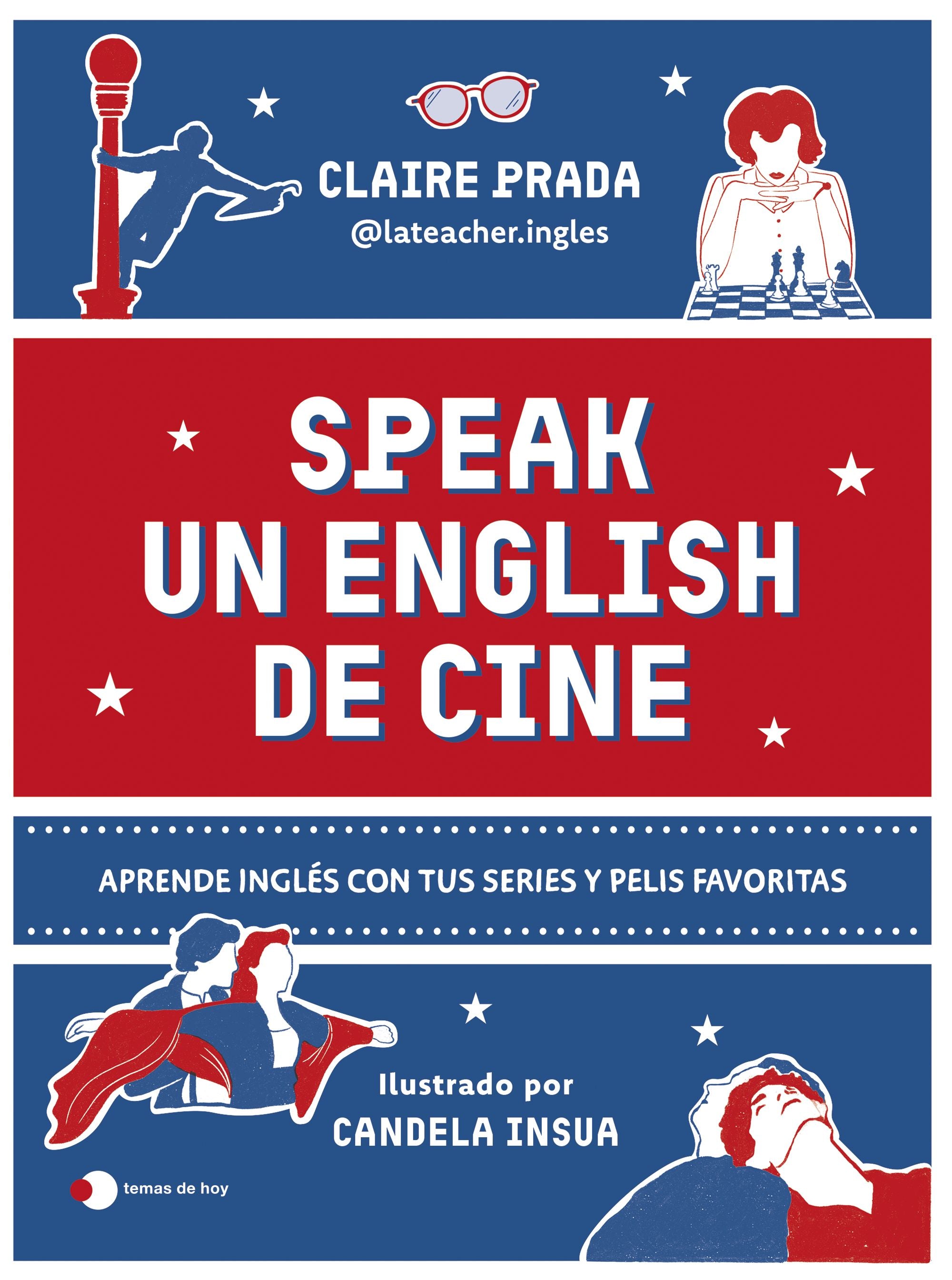 Speak un English de cine. Claire Prada (@lateacher.ingles) (Ediciones Temas de Hoy) 9788410293984